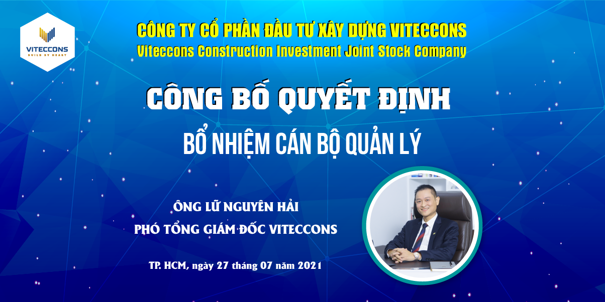 VITECCONS BỔ NHIỆM THÊM PHÓ TỔNG GIÁM ĐỐC MỚI